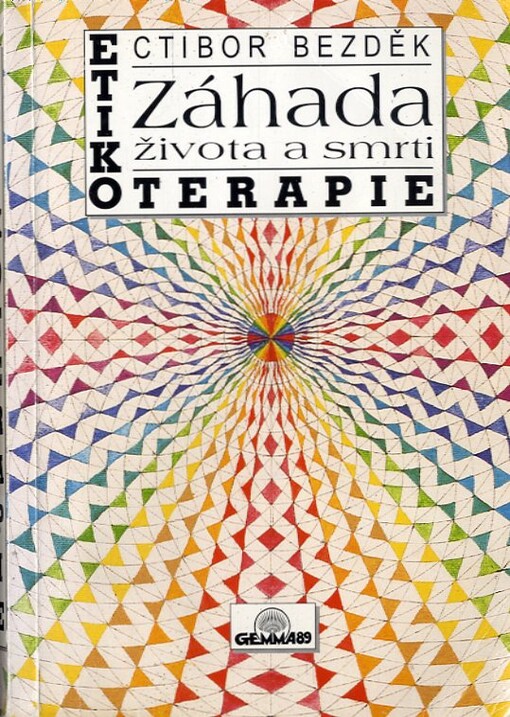 Etikoterapie : záhada života a smrti : léčení mravností