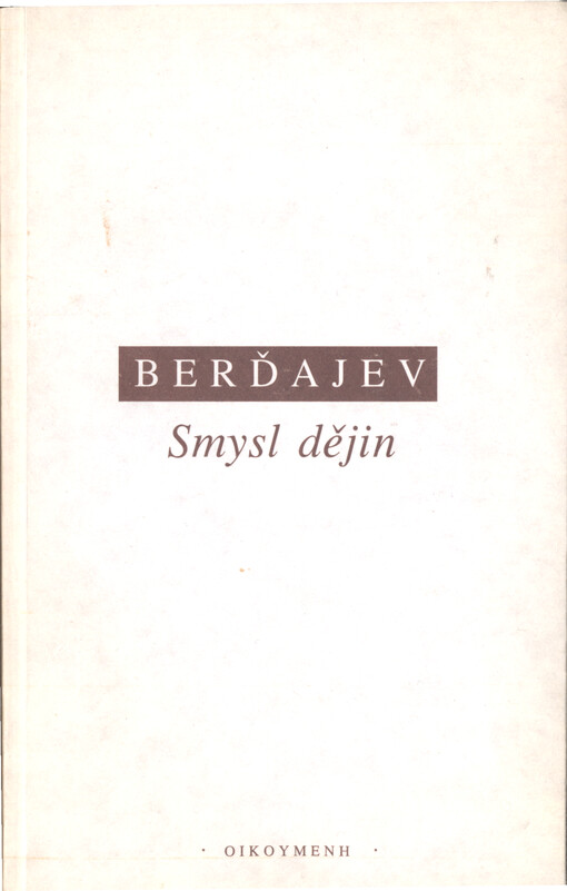 Smysl dějin : pokus o filosofii člověka a jeho osudu