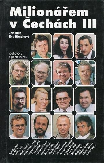 Milionářem v Čechách: rozhovory s úspěšnými podnikateli
