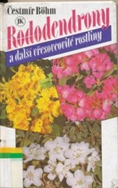 Rododendrony a další vřesovcovité rostliny, 1. vyd.