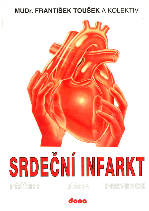 Srdeční infarkt: příčiny, léčba, prevence