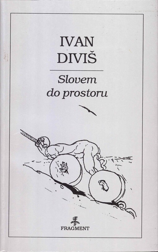 Slovem do prostoru : texty, které odvysílalo Radio Svobodná Evropa v programu GONG v létech 1989-1993