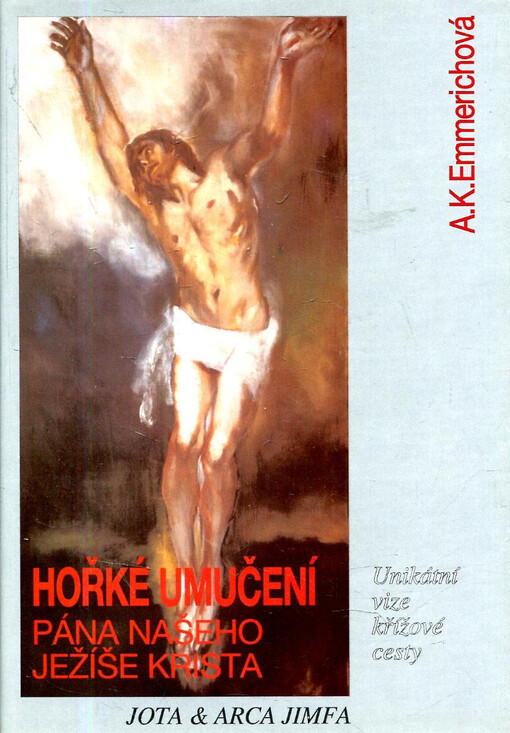 Hořké umučení Pána našeho Ježíše Krista