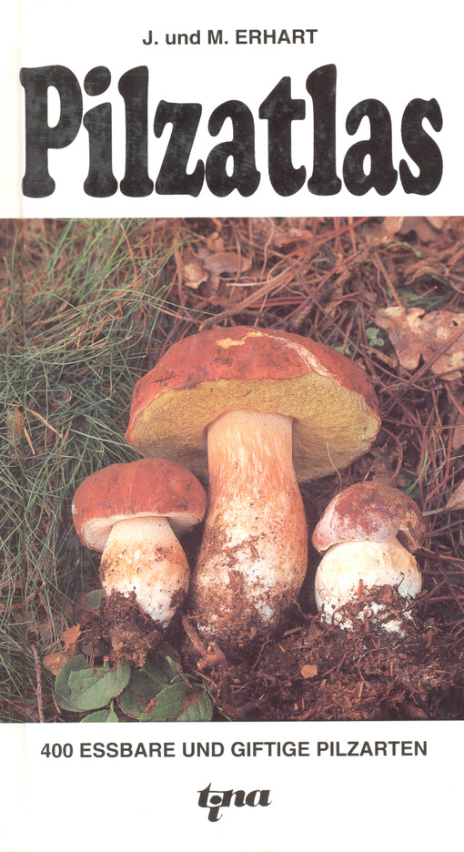 Pilzatlas : 425 farbfotos