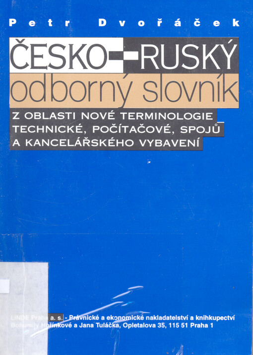 Česko-ruský odborný slovník z oblasti nové terminologie technické, počítačové, spojů a kancelářského vybavení včetně zkratek