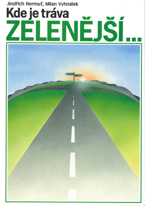 Kde je tráva zelenější--