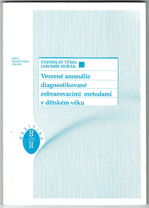 Vrozené anomálie diagnostikované zobrazovacími metodami v dětském věku