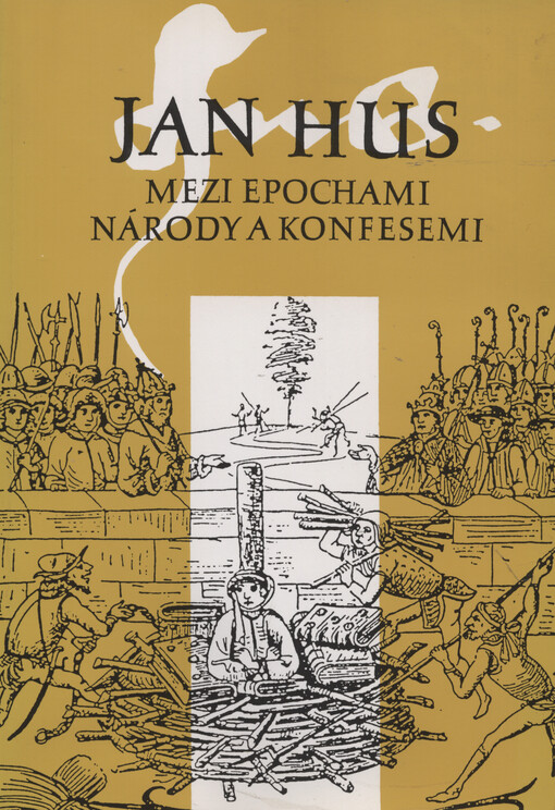 Jan Hus mezi epochami, národy a konfesemi: sborník z mezinárodního sympozia, konaného 22.-26. září 1993 v Bayreuthu, SRN