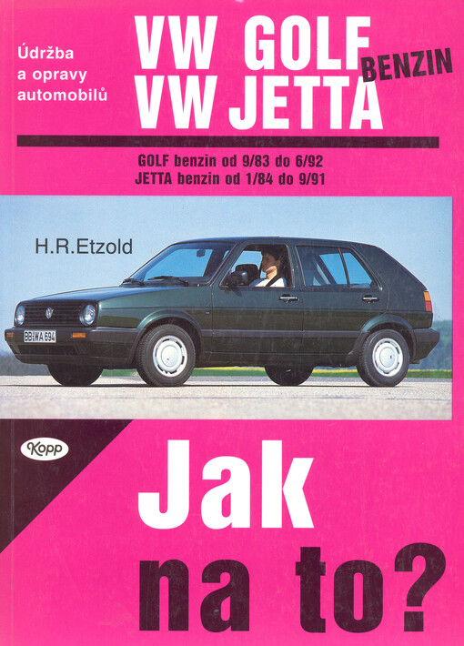 Údržba a opravy automobilů VW Golf/Jetta/GTI/16V/Syncro, modely s katalyzátorem
