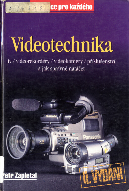 Videotechnika: TV, videorekordéry, videokamery, příslušenství a jak správně natáčet