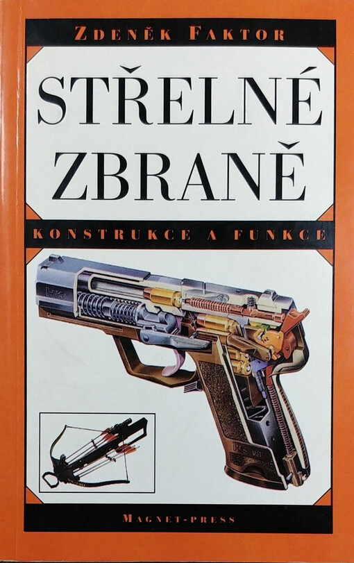 Střelné zbraně : konstrukce a funkce
