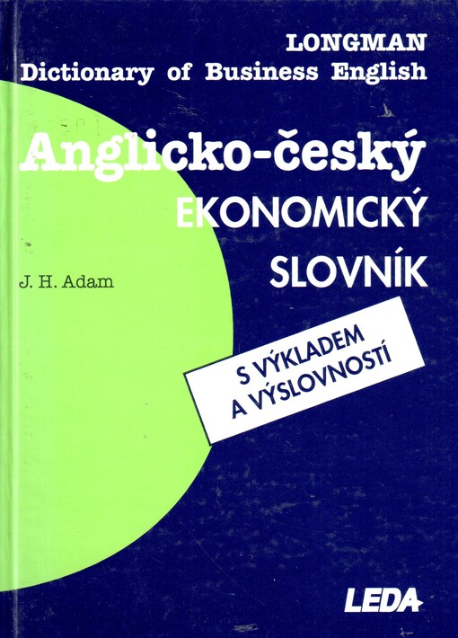 Anglicko-český ekonomický slovník s výkladem a výslovností