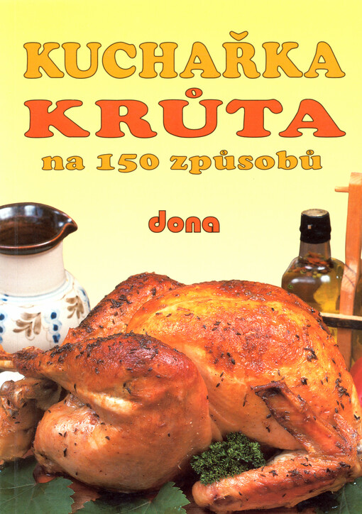 Kuchařka - krůta na 150 způsobů