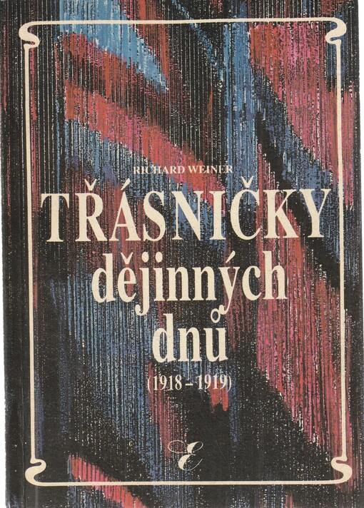 Třásničky dějinných dnů :(1918-1919)