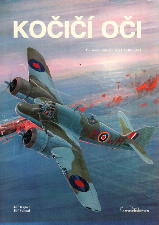 Kočičí oči : čs. noční stíhači v RAF 1940-1945