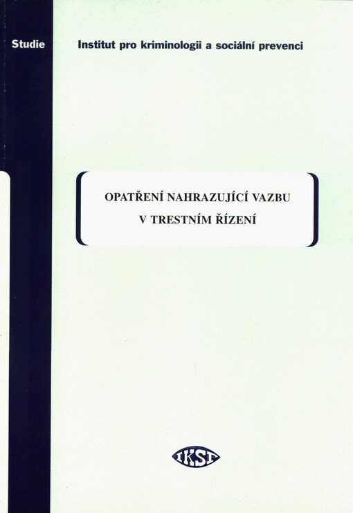 Opatření nahrazující vazbu v trestním řízení