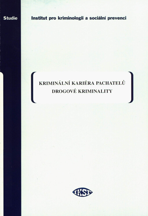Kriminální kariéra pachatelů drogové kriminality