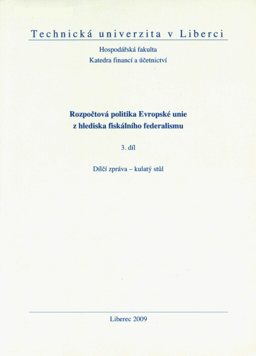 Rozpočtová politika Evropské unie z hlediska fiskálního federalismu, sv. 3