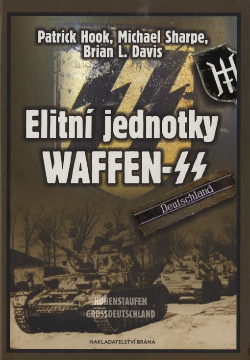 Elitní jednotky Waffen-SS : Hohenstaufen Grossdeutschland