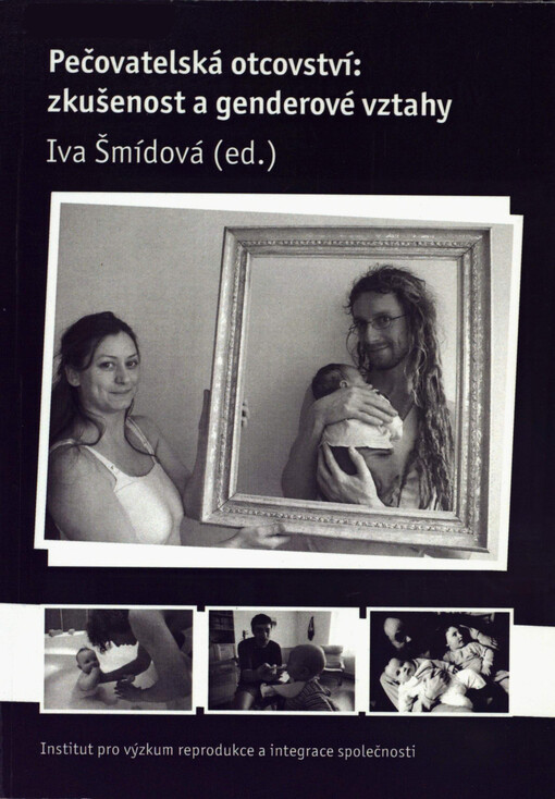 Pečovatelská otcovství: zkušenost a genderové vztahy
