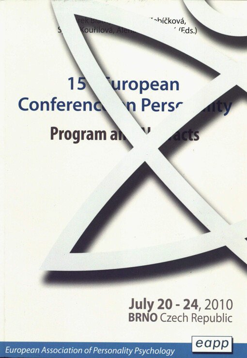 15th European Conference on Personality: July 20-24, 2010, Brno, Czech Republic : program and abstracts