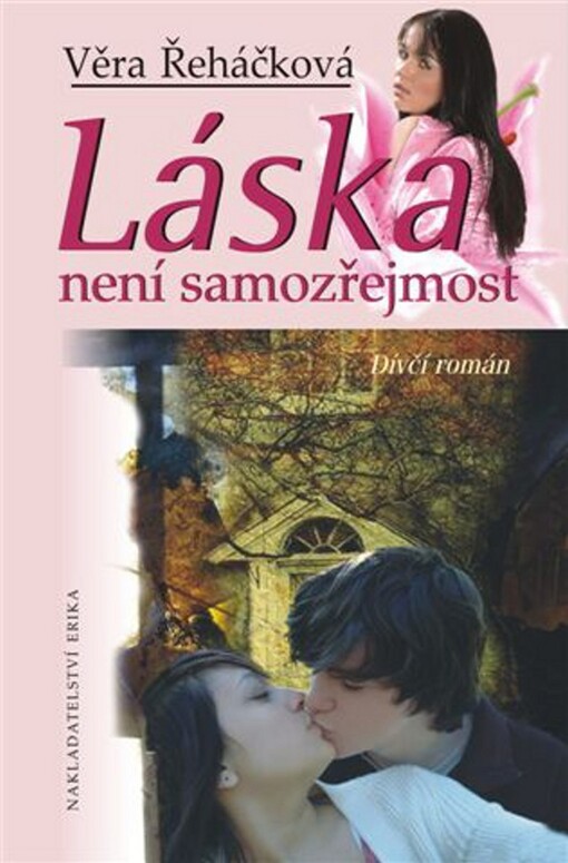 Láska není samozřejmost: dívčí román