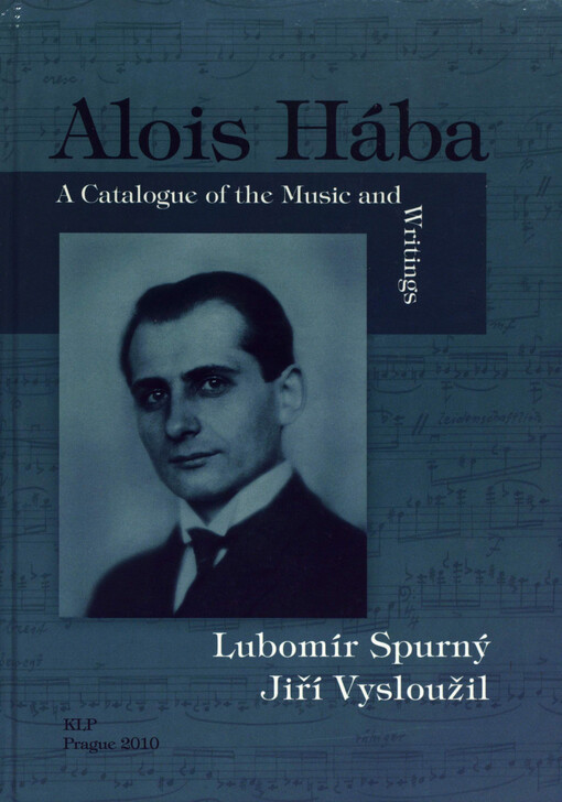 Alois Hába: a catalogue of the music and writings