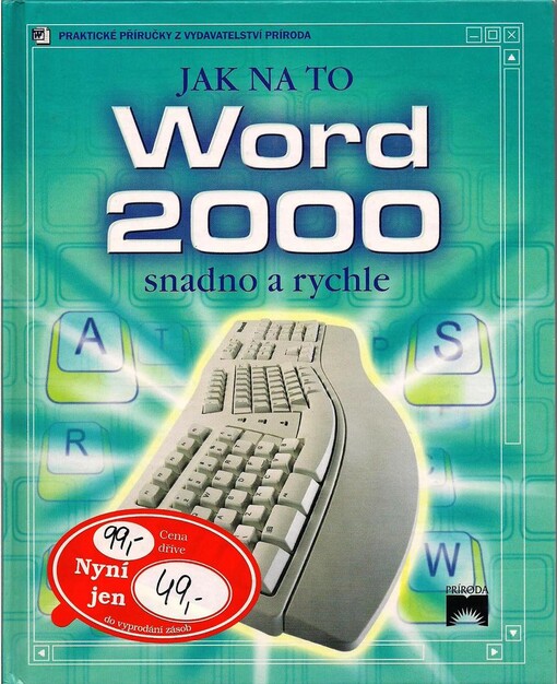 Word 2000: příprava textů s použitím Microsoft Word 2000 anebo Microsoft Office 2000