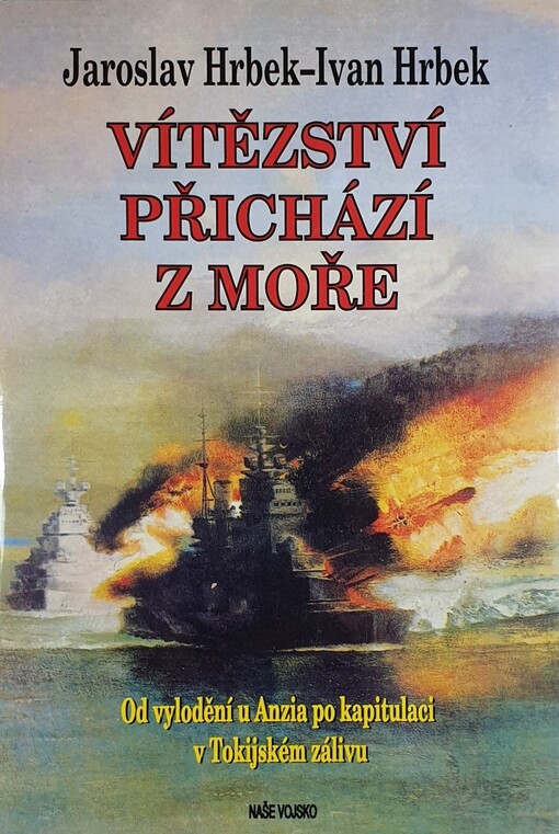 Vítězství přichází z moře : od vylodění u Anzia po kapitulaci v Tokijském zálivu