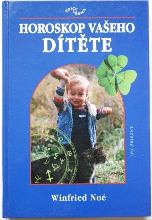 Horoskop vašeho dítěte, aneb, Co v něm ve skutečnosti je