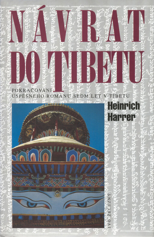 Návrat do Tibetu : pokračování úspěšného románu Sedm let v Tibetu