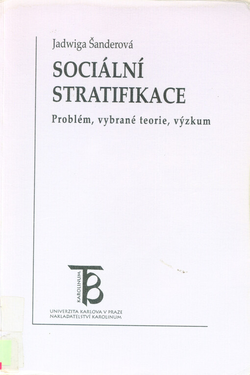 Sociální stratifikace: problém, vybrané teorie, výzkum