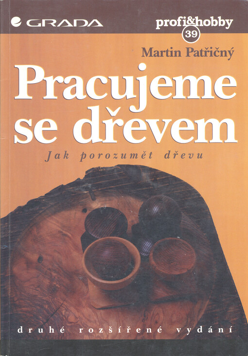Pracujeme se dřevem: jak porozumět dřevu