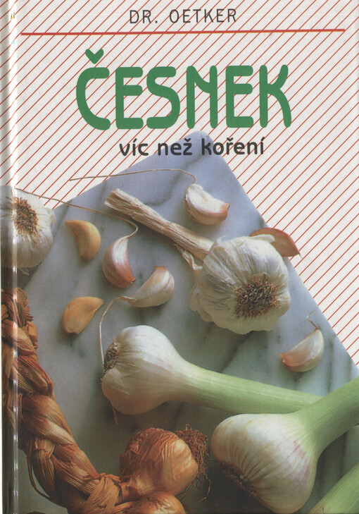 Česnek :víc než koření