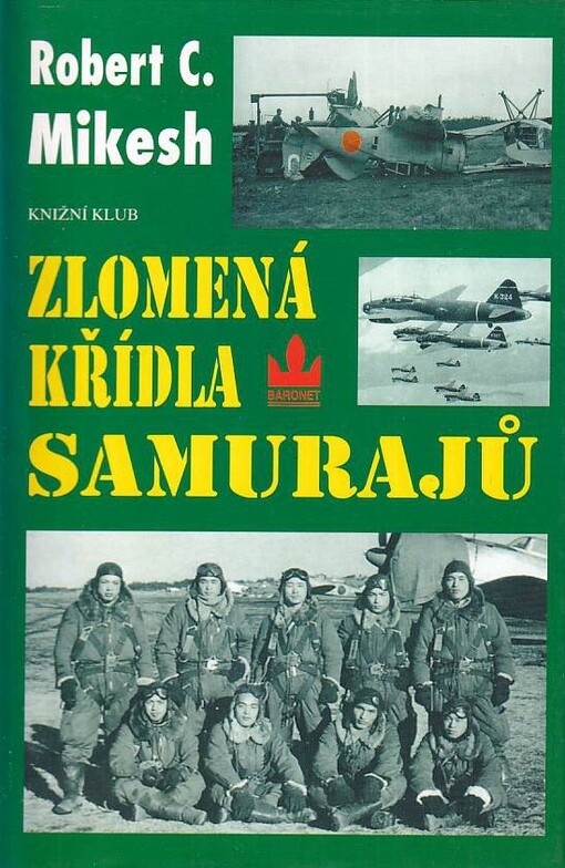 Zlomená křídla samurajů :zkáza japonských leteckých sil