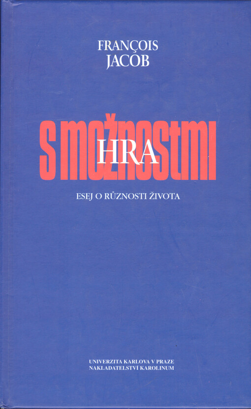 Hra s možnostmi :esej o různosti života