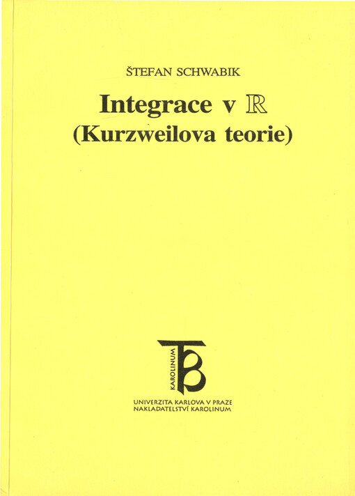 Integrace v R : (Kurzweilova teorie)