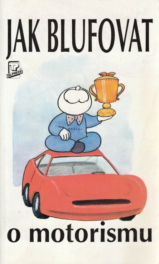 Jak blufovat o motorismu