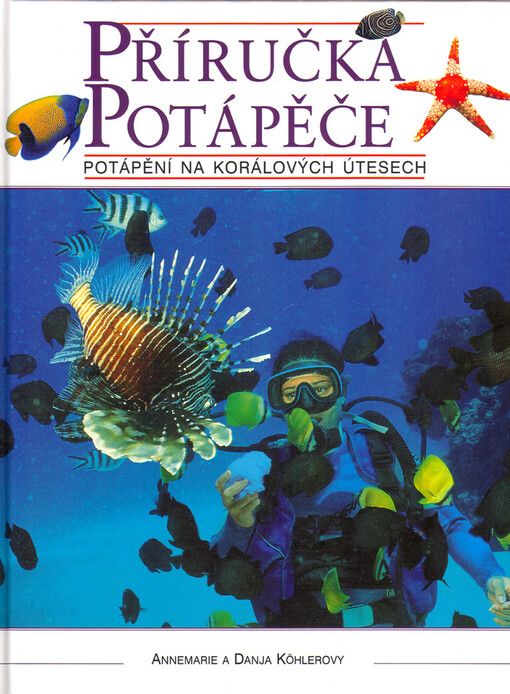 Za tajemstvím oceánů :potápění na korálových útesech