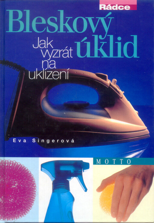 Bleskový úklid: jak vyzrát na uklízení