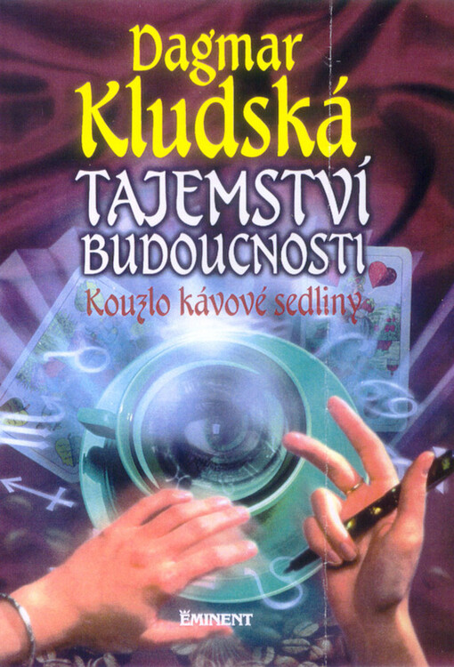 Tajemství budoucnosti : kouzlo kávové sedliny