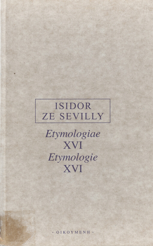 Etymologiae = Etymologie, XVI