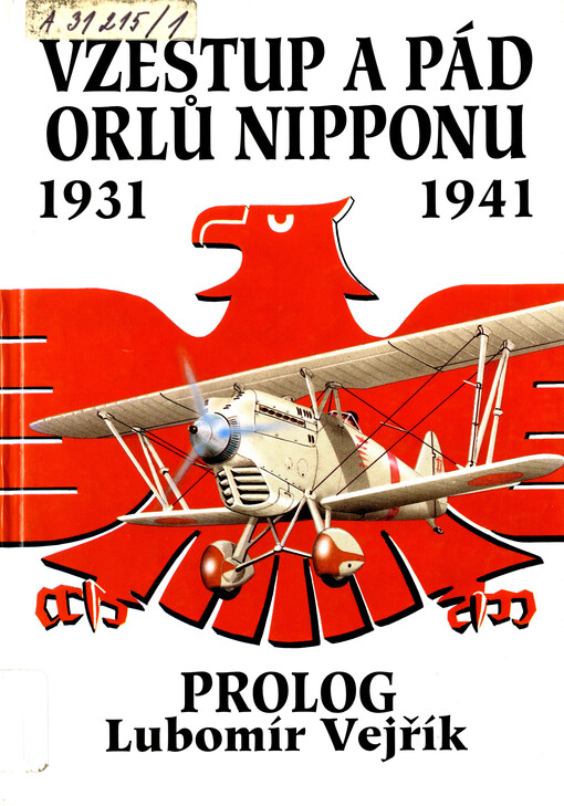 Vzestup a pád orlů Nipponu: 1931-1941 : historie japonského letectva