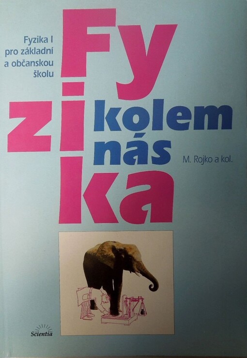 Fyzika kolem nás : fyzika I pro základní a občanskou školu
