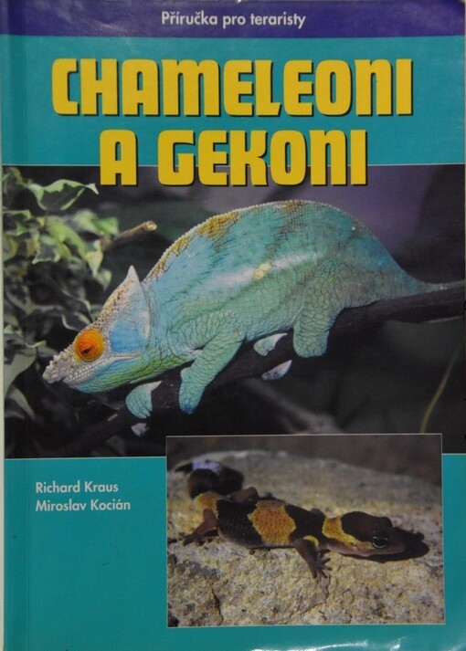 Chameleoni a gekoni : příručka pro teraristy