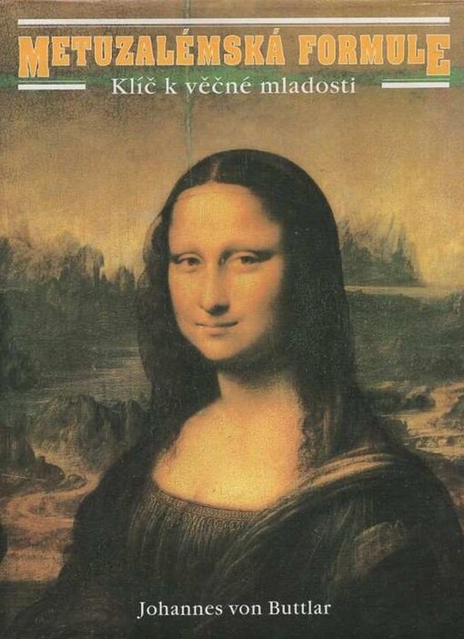 Metuzalémská formule : klíč k věčné mladosti