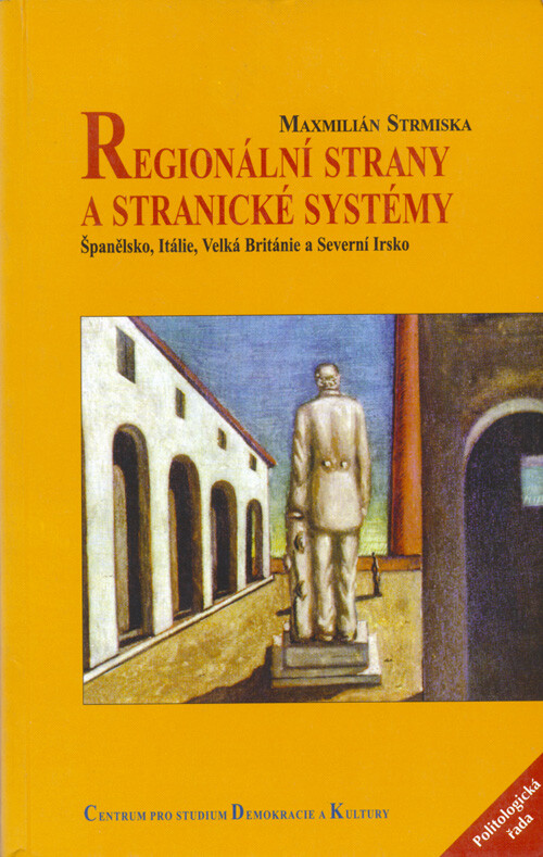 Regionální strany a stranické systémy : Španělsko, Itálie, Velká Británie a Severní Irsko