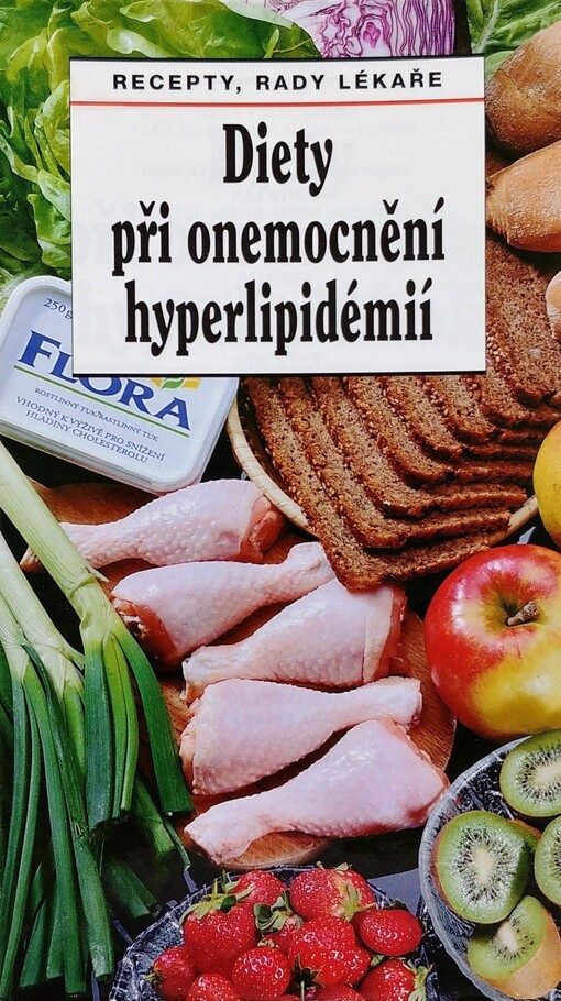 Diety při onemocnění hyperlipidémií : recepty, rady lékaře