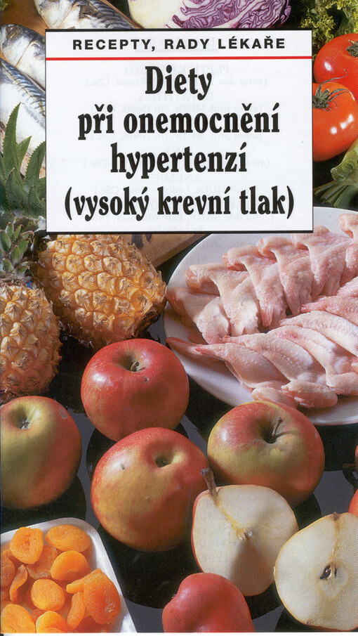Diety při onemocnění hypertenzí (vysoký krevní tlak): recepty, rady lékaře