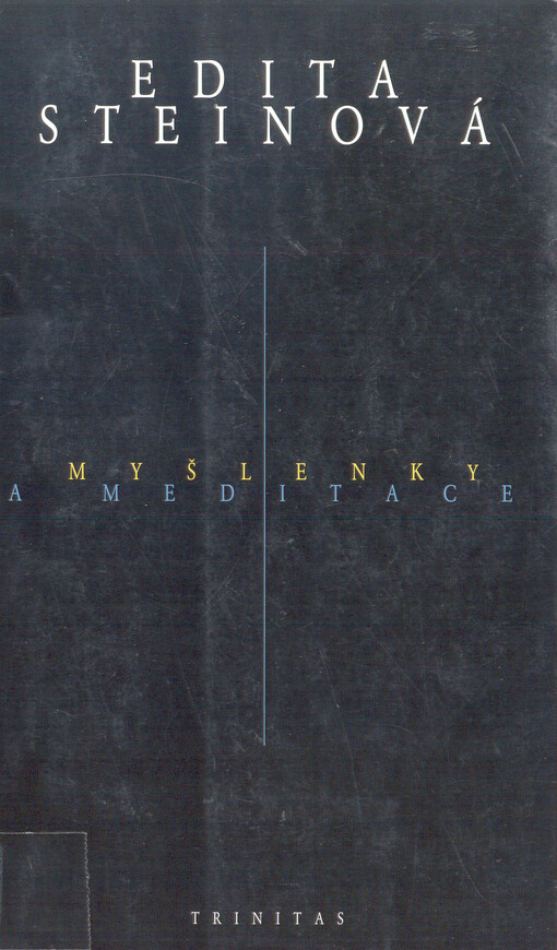 Edita Steinová : myšlenky a meditace